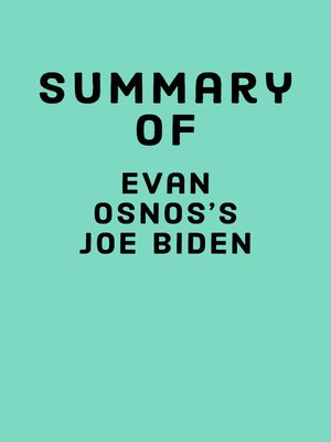 cover image of Summary of Evan Osnos's Joe Biden